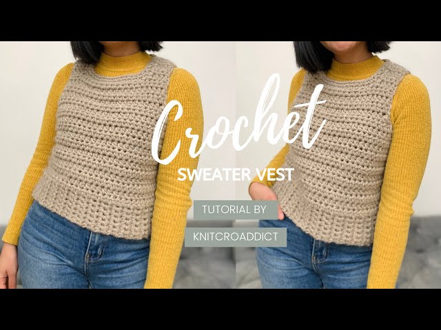Easy Crochet Vest Tutorial Crochet Sweater Vest (with Free Pattern ...