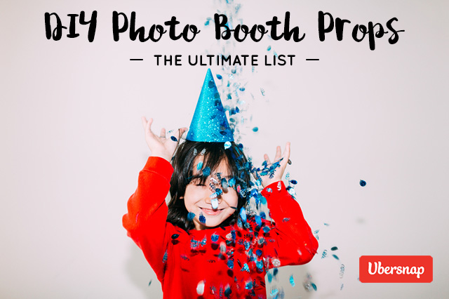 DIY Photo Booth Props: The Ultimate List