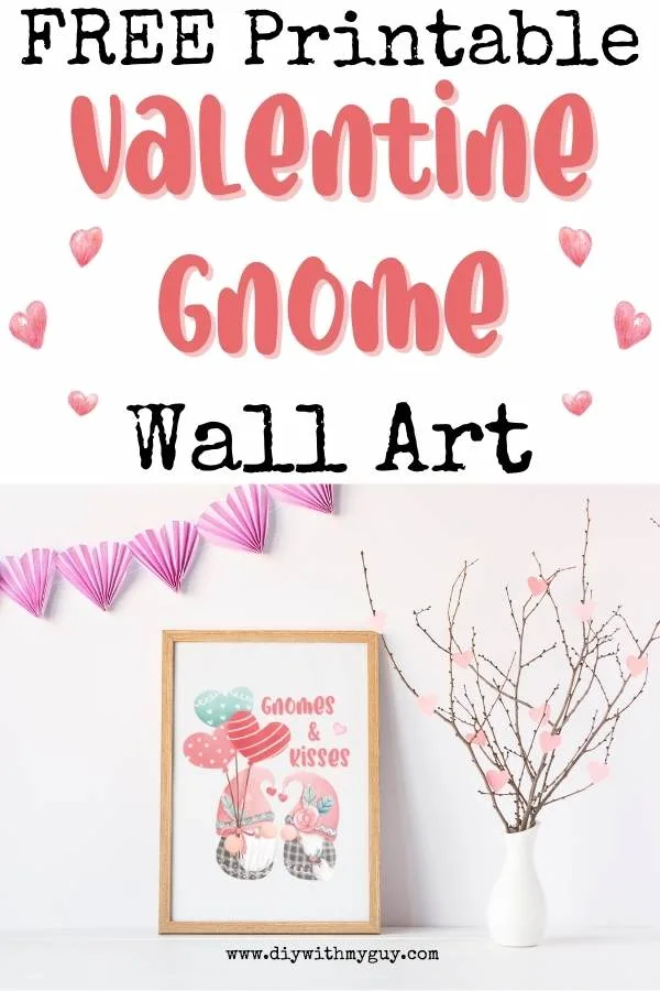 FREE Printable Valentine Wall Art - Valentine Gnomes - DIY With My Guy