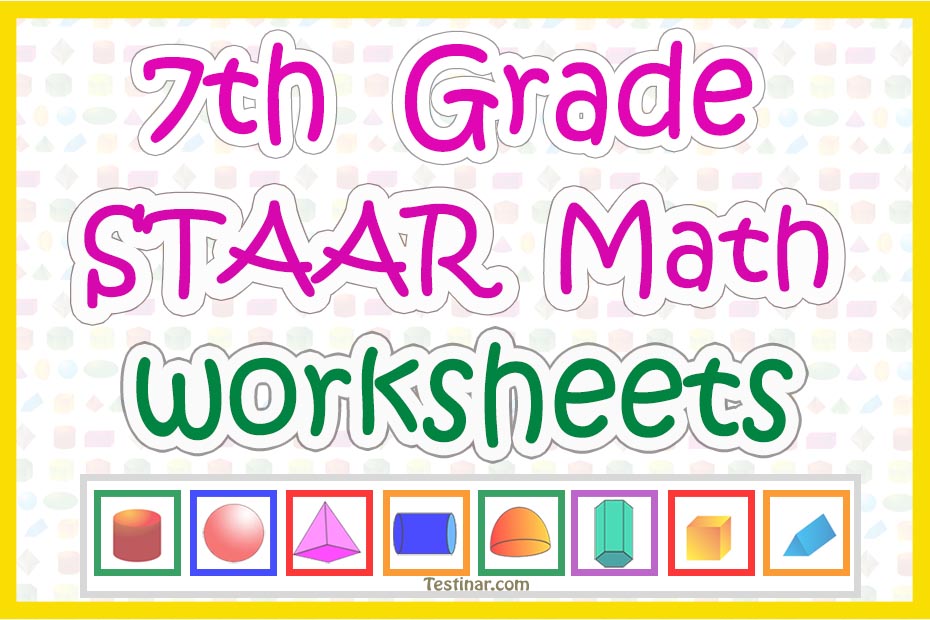 7th Grade STAAR Math Worksheets: FREE &  Printable