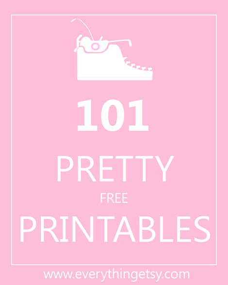 101 free printables!!!