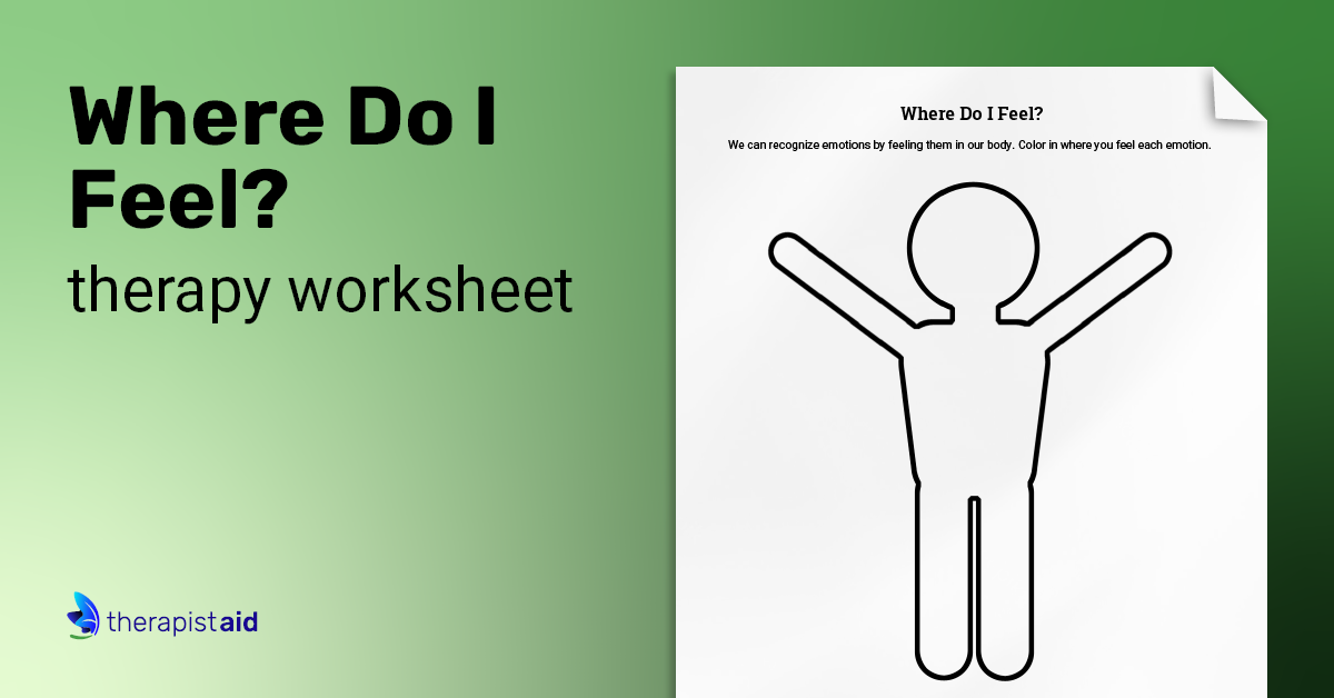 Where Do I Feel? | Worksheet | Therapist Aid