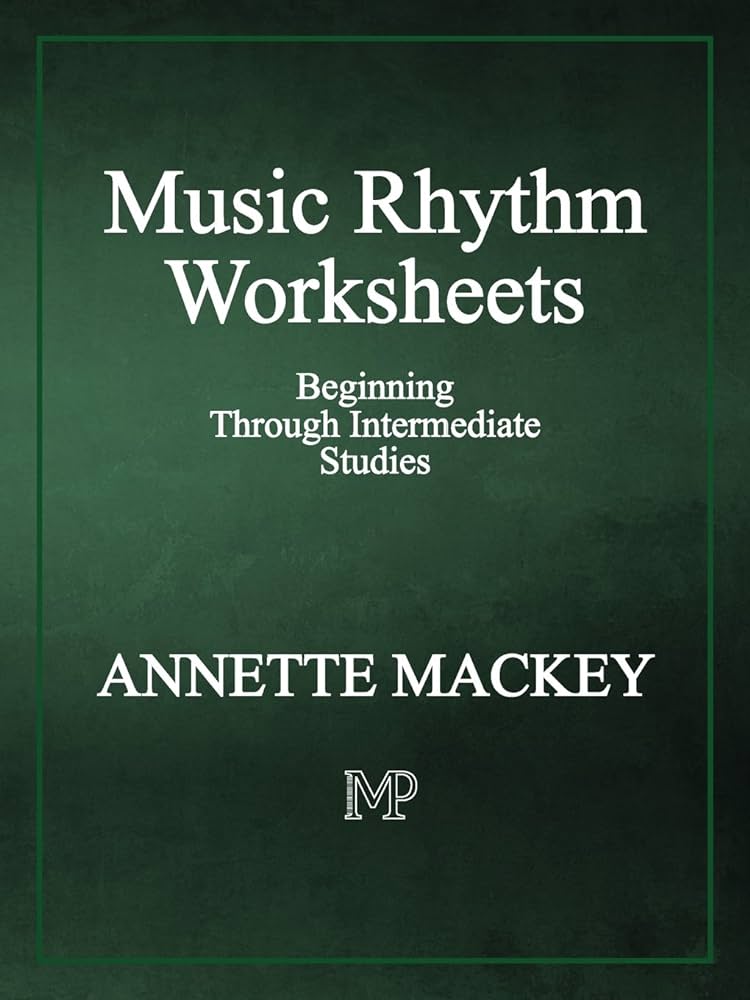 Music Rhythm Worksheets: Mackey, Annette, Mackey, Annette ...