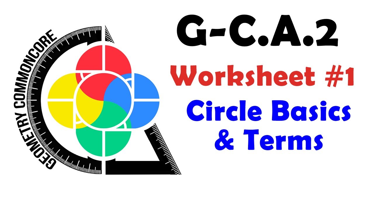 G-C.A.2 Worksheet #1 - Circle Basics and Terminology