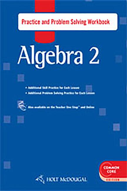 Holt McDougal Algebra 2 : Practice and Problem Solving Workbook ...