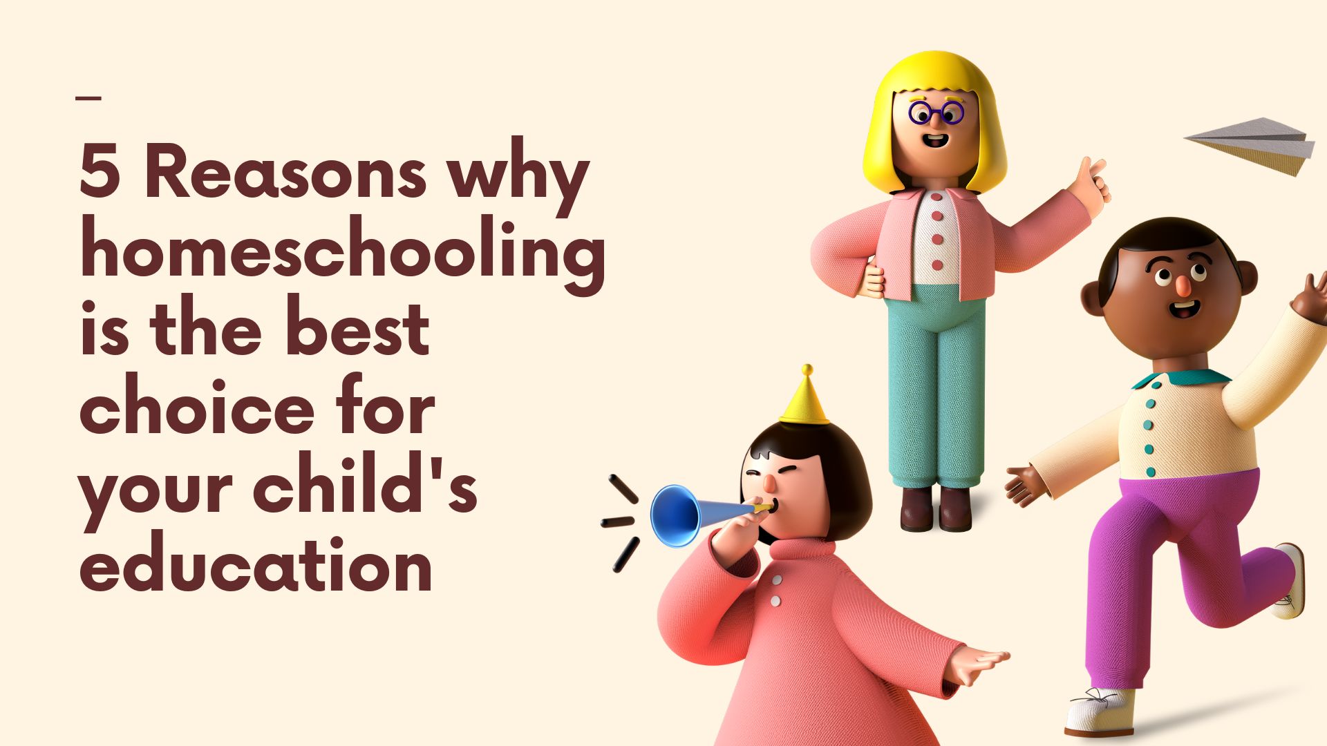 5 Reasons Why Homeschooling is the Best Choice for Your Childs ...