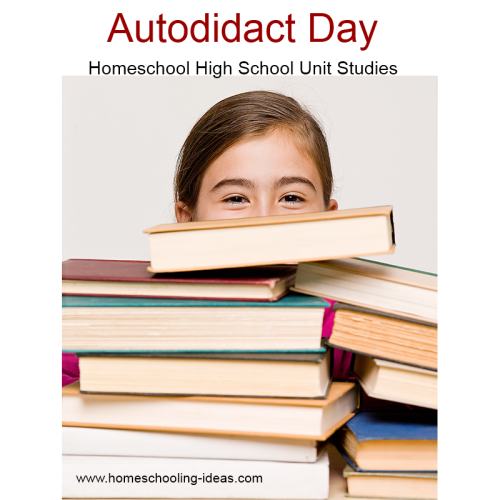 Autodidact Day - High School Unit Studies for Homeschool