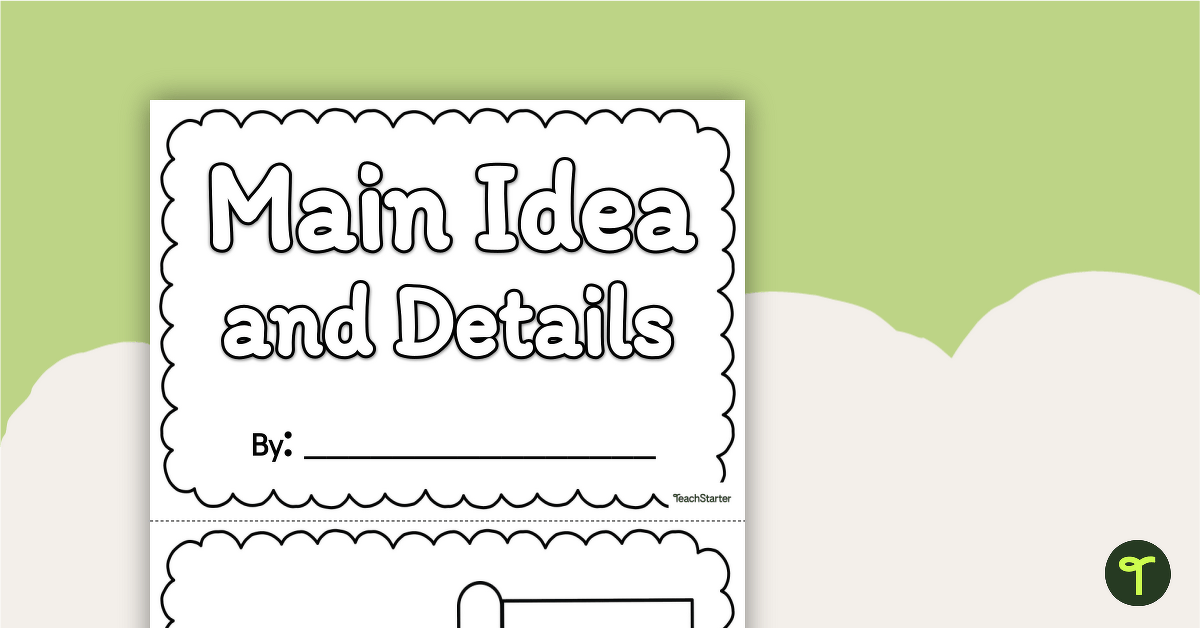 Main Idea and Details MiniBook Teach Starter Worksheets Library