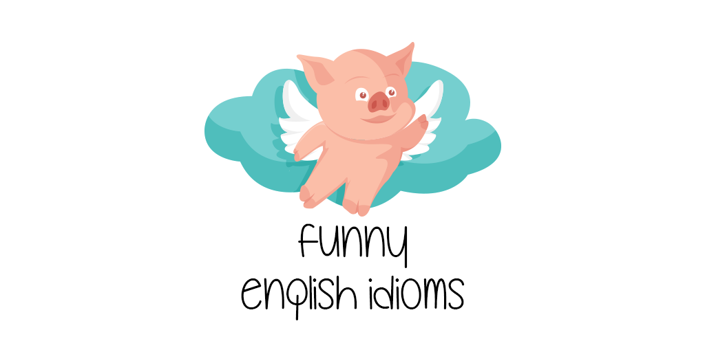 idioms that are funny