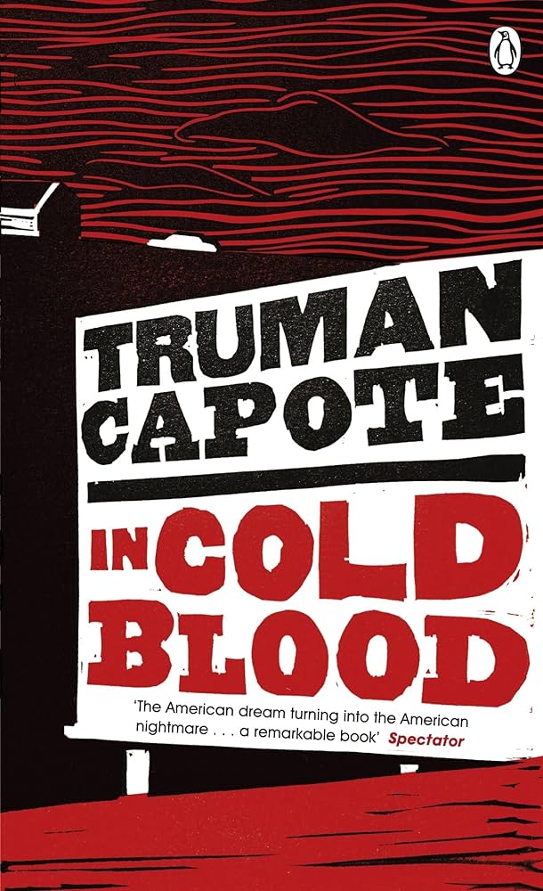 In Cold Blood: A True Account of a Multiple Murder and its ...