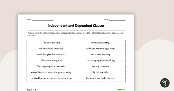 Independent and Dependent Clauses Worksheet Pack | Teach Starter