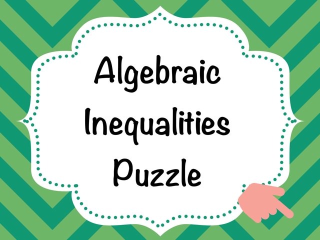 Algebraic Inequalities Puzzle DPISD Free Activities online for ...
