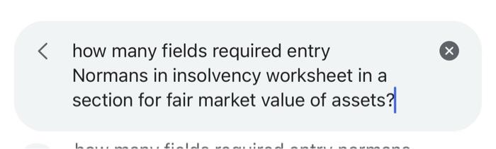 Solved how many fields required entry Normans in insolvency ...
