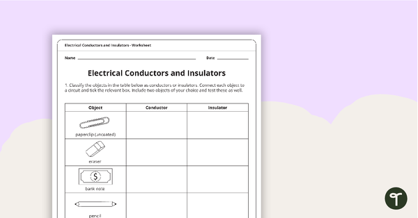 Electrical Conductors and Insulators Worksheet | Teach Starter