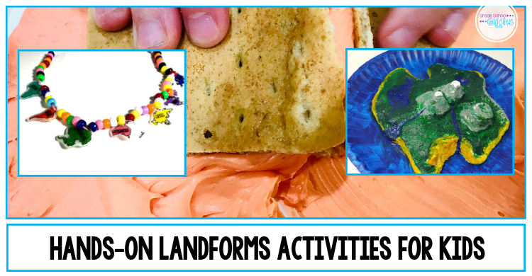Hands-On Activities for Teaching Landforms - Grade School Giggles