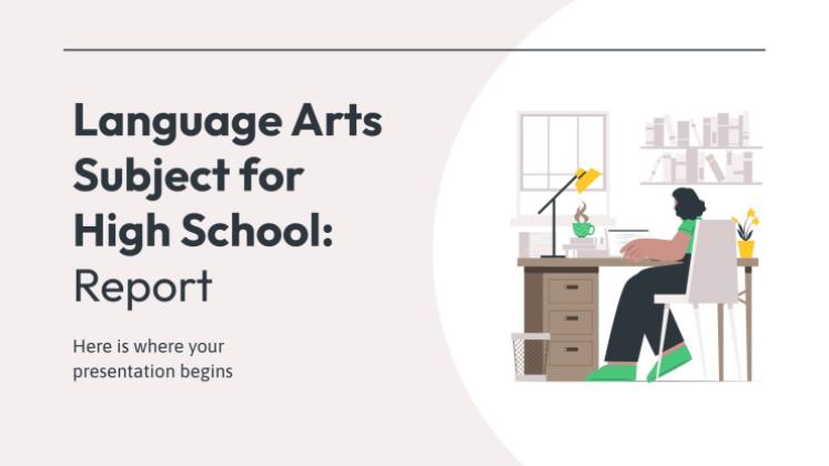 Language Arts Subject for High School: Report Presentation