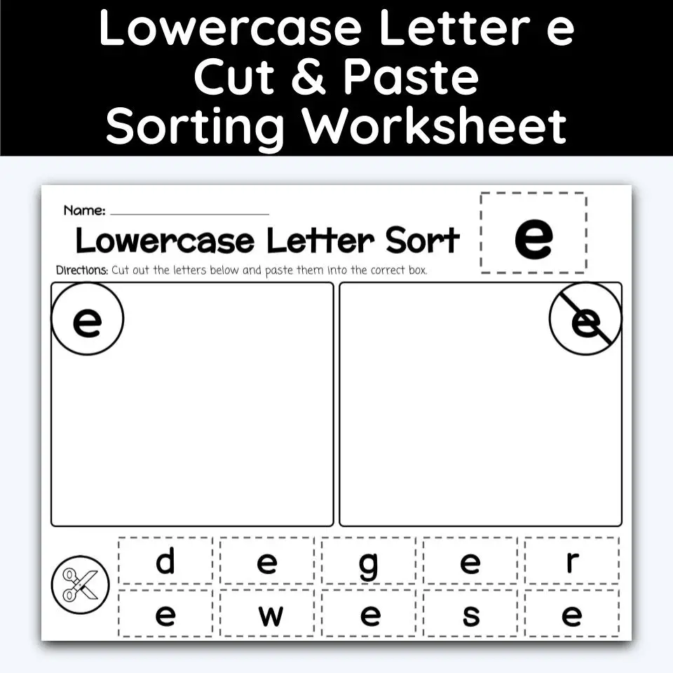 Lowercase Letter e - Cut, Paste, &  Sort The Letters Worksheet