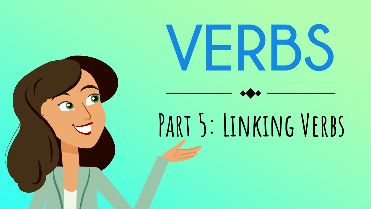 Verbs Part 5: Linking Verbs | English For Kids | Mind Blooming