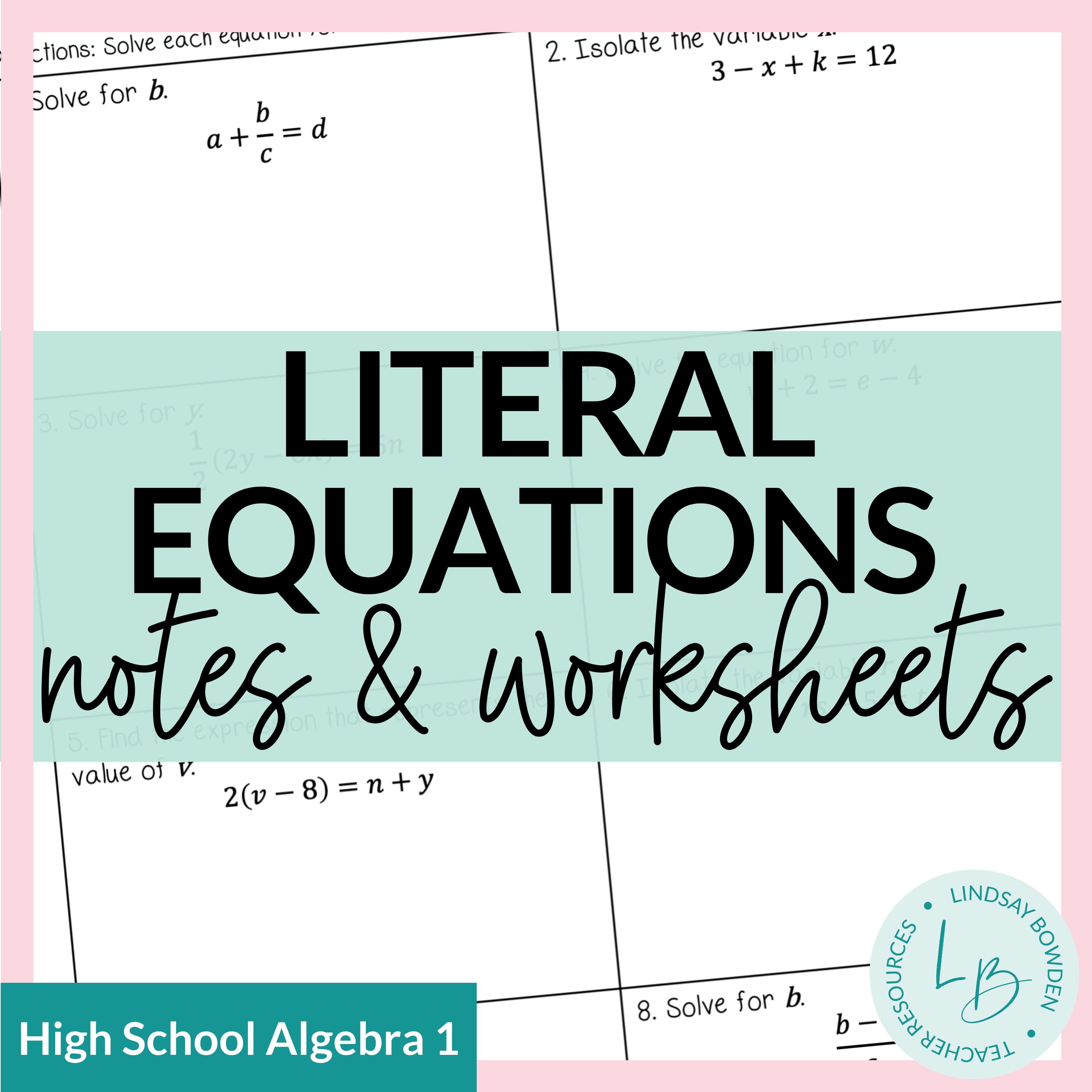 Literal Equations Notes and Worksheets - Lindsay Bowden