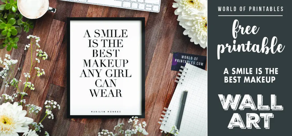 Free Printable Wall Art - A Smile Is The Best Makeup Any Girl Can ...