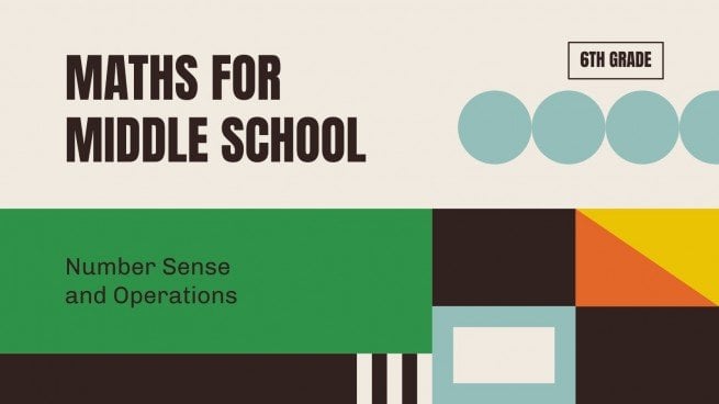 Maths - 6th Grade: Number Sense and Operations