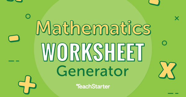 Maths Worksheet Maker | Teach Starter - Worksheets Library