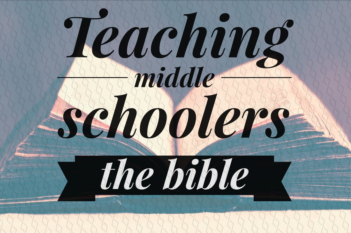 3 Tips For Teaching The Bible To Middle Schoolers — YM360