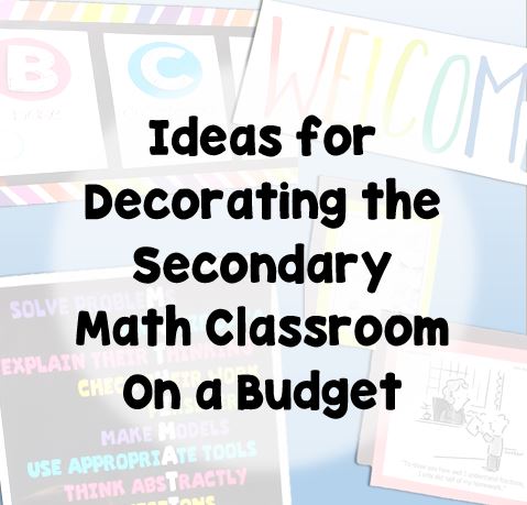 Decorating the Secondary Math Classroom - Math in the Middle