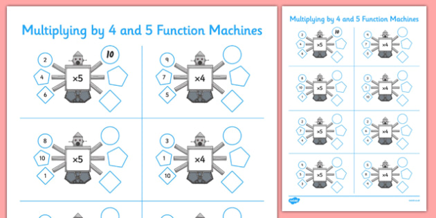 Multiplying by 4 and 5 Function Machines (teacher made)