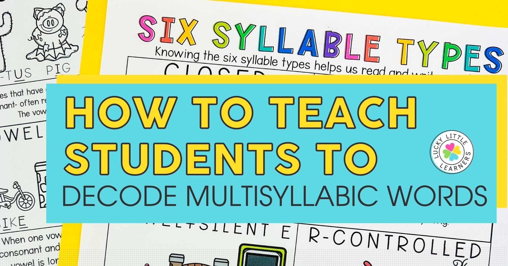 How to Teach Students to Read Multisyllabic Words - Lucky Little ...