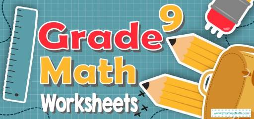 9th Grade Math Worksheets - Effortless Math: We Help Students ...