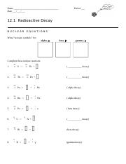 12.1 Nuclear Equations worksheet.docx - Name Date / / Period 12.1 ...