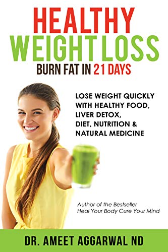 Healthy Weight Loss - Burn Fat in 21 Days: LOSE WEIGHT QUICKLY ...