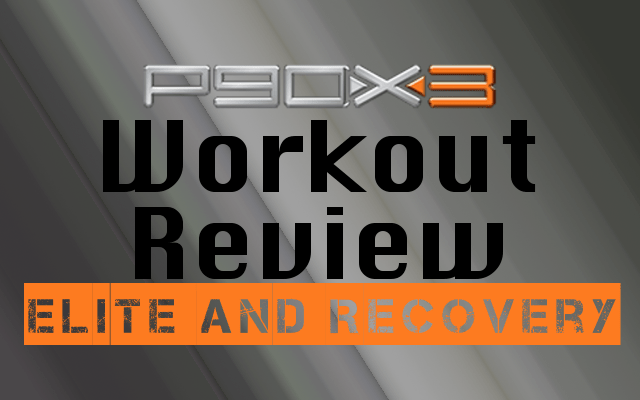 P90X3 Elite Workout Block &  Recovery Review - teamRIPPED