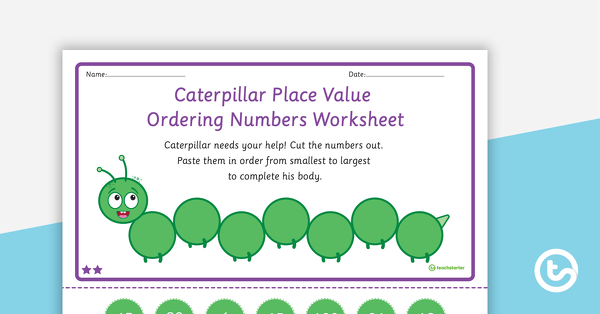 Caterpillar Place Value Ordering Numbers - Worksheet | Teach Starter