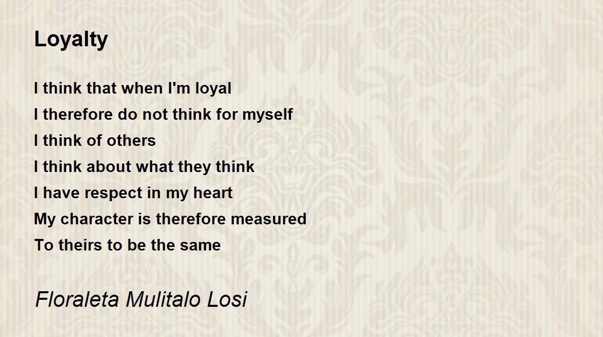 Loyalty - Loyalty Poem by Floraleta Mulitalo Losi