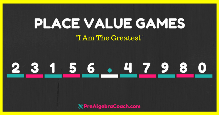 Place Value Games - I Am The Greatest ⋆ PreAlgebraCoach.com