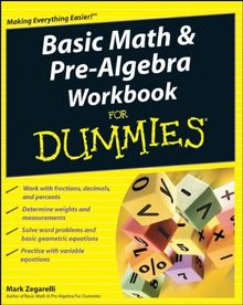 Basic Math &  Pre-Algebra Workbook For Dummies von Mark Zegarelli