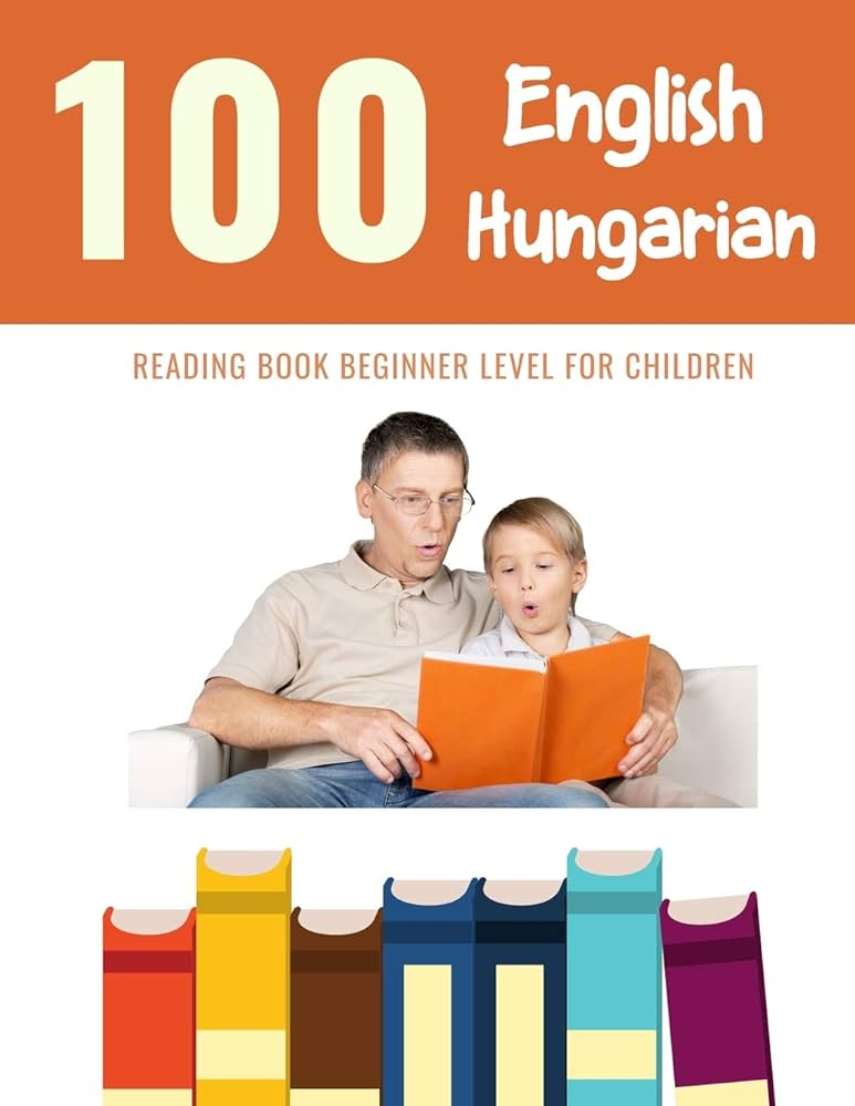 100 English - Hungarian Reading Book Beginner Level for Children ...