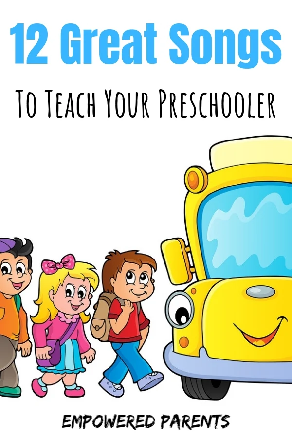 12 Great Songs You Should Teach Your Preschoolers - Empowered Parents