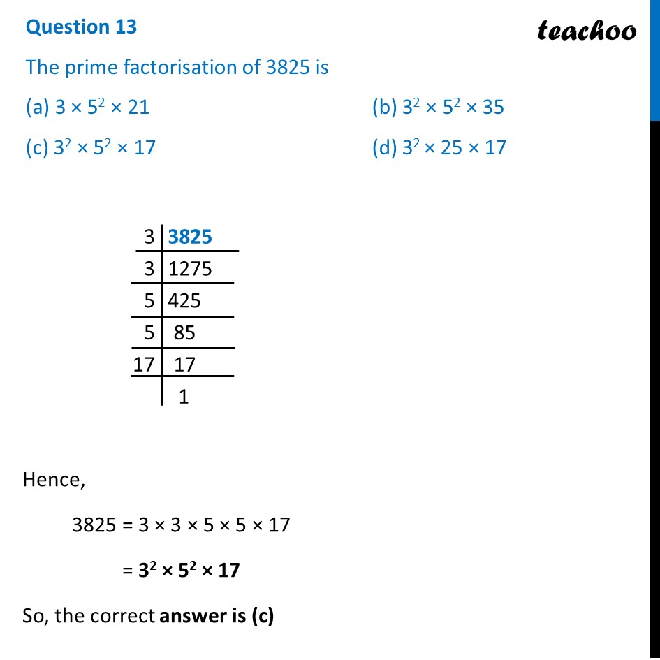 Ques 13 (MCQ) - The prime factorisation of 3825 is - Teachoo Maths