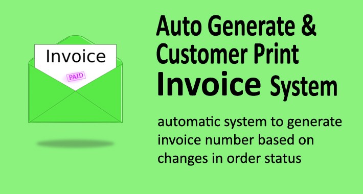 OpenCart - Auto Generate &  Customer Print Invoice