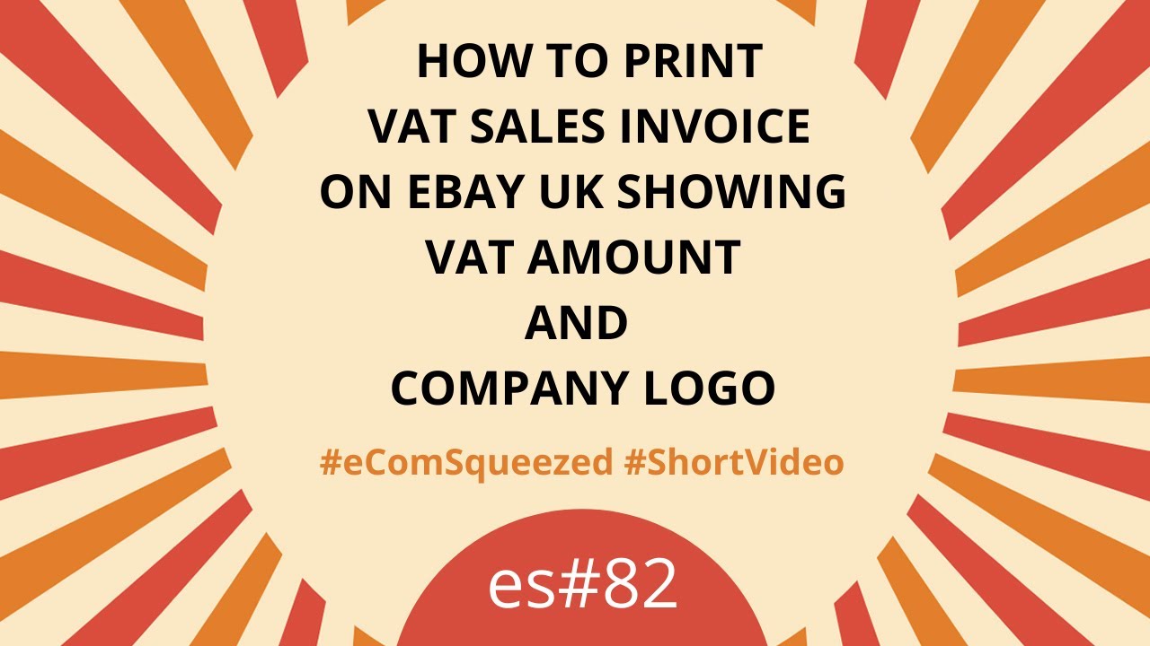 How to Print VAT Sales Invoice on eBay UK Showing VAT Amount and Company  Logo