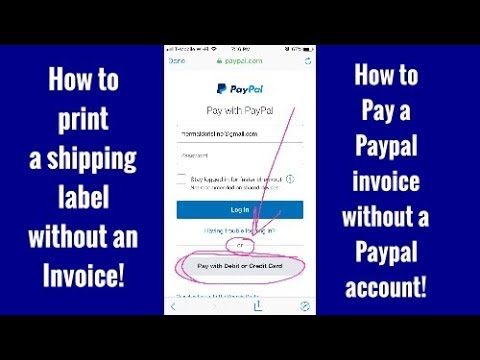Print a shipping label without an invoice + Pay a PayPal invoice without a  PayPal account