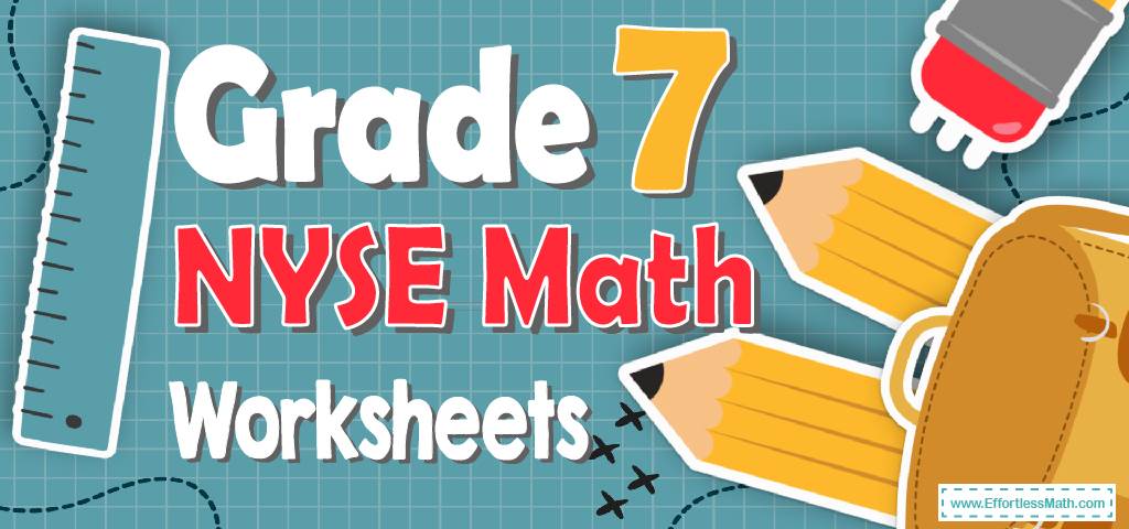7th Grade NYSE Math Worksheets: FREE &  Printable - Effortless Math ...
