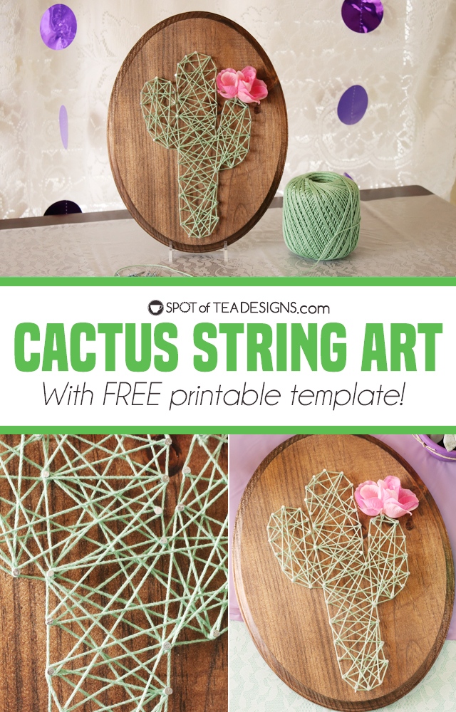 Cactus String Art with Free Printable - Spot of Tea Designs