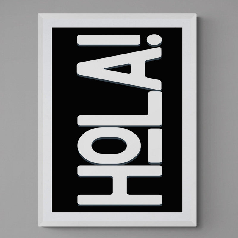 Hola Typography Quote Poster Wall Art Print - Ink North
