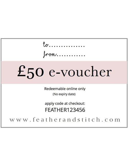 Feather &  Stitch e-voucher £50 (redeem online)
