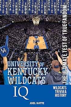 University of Kentucky Wildcats Basketball IQ: The Ultimate Test of True  Fandom