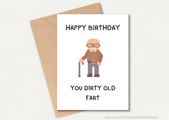 Dirty Old Fart Printable Funny Birthday Card, Hilarious Bday Card ...